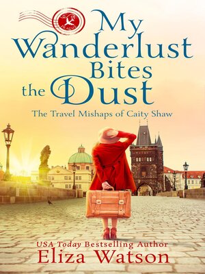 cover image of My Wanderlust Bites the Dust